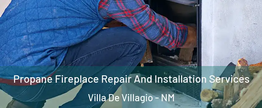Propane Fireplace Repair And Installation Services Villa De Villagio - NM