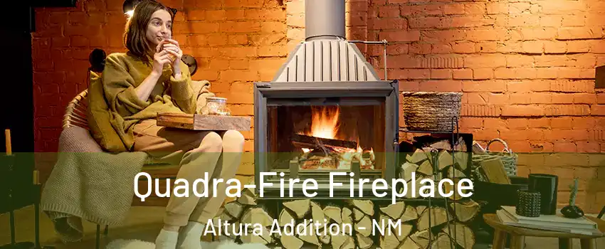 Quadra-Fire Fireplace Altura Addition - NM