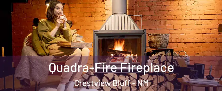 Quadra-Fire Fireplace Crestview Bluff - NM