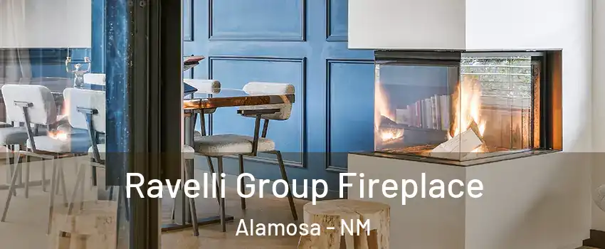 Ravelli Group Fireplace Alamosa - NM