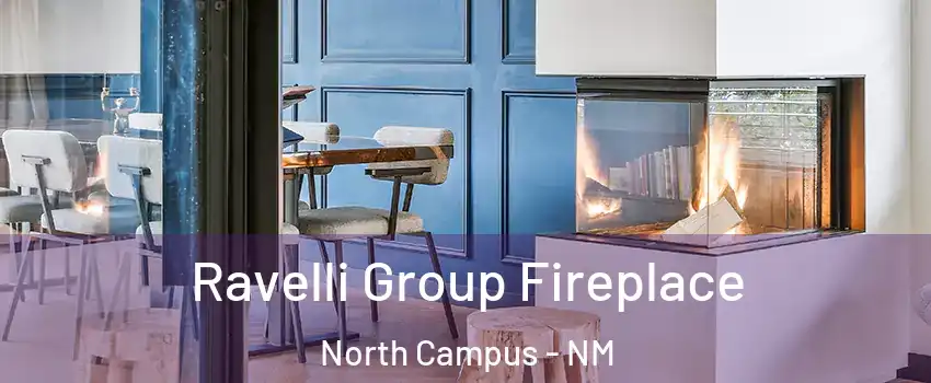 Ravelli Group Fireplace North Campus - NM