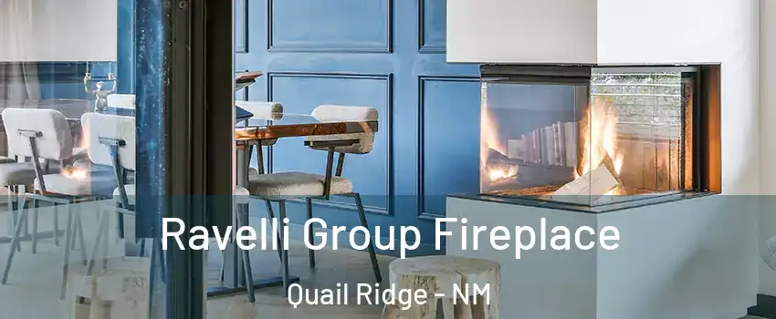 Ravelli Group Fireplace Quail Ridge - NM