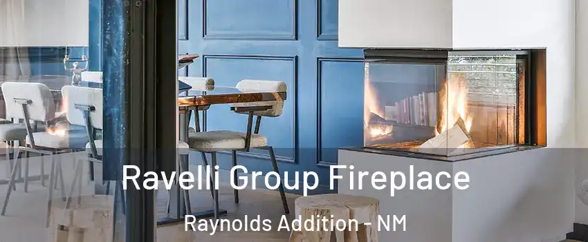 Ravelli Group Fireplace Raynolds Addition - NM
