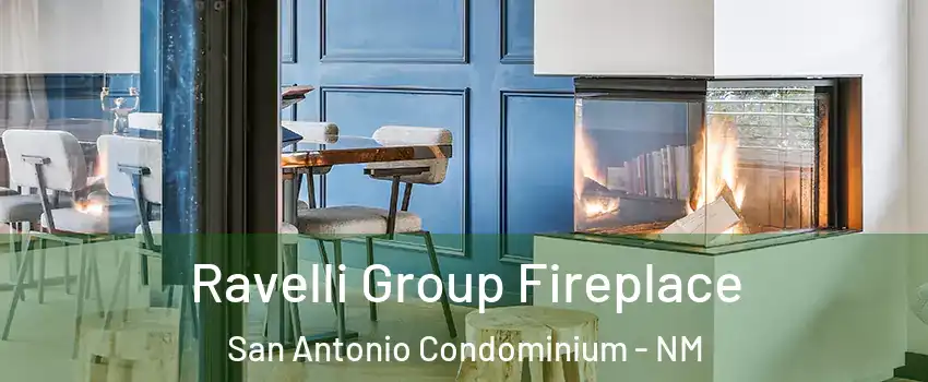 Ravelli Group Fireplace San Antonio Condominium - NM