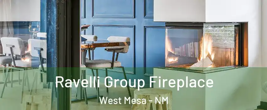Ravelli Group Fireplace West Mesa - NM