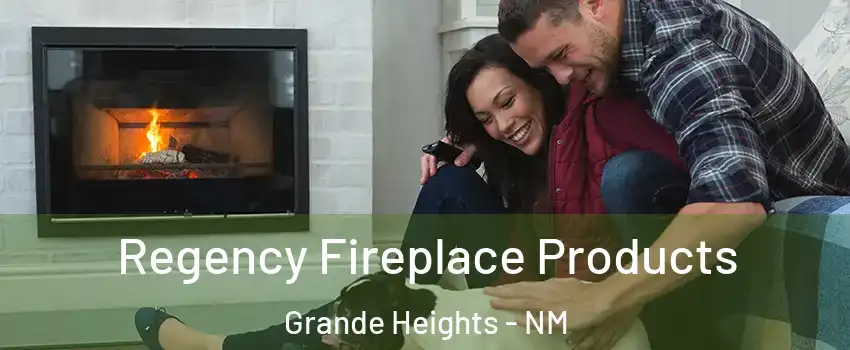 Regency Fireplace Products Grande Heights - NM