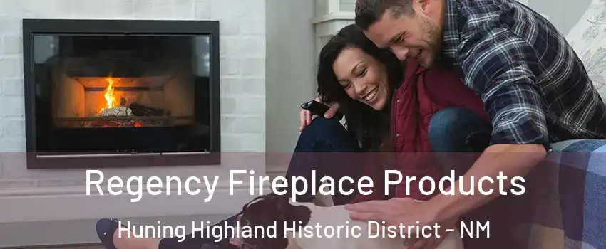 Regency Fireplace Products Huning Highland Historic District - NM