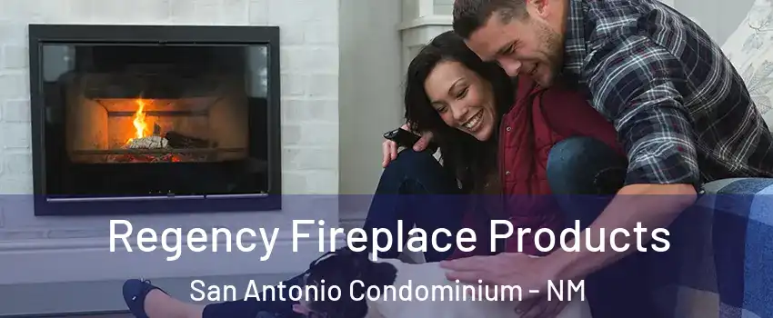Regency Fireplace Products San Antonio Condominium - NM