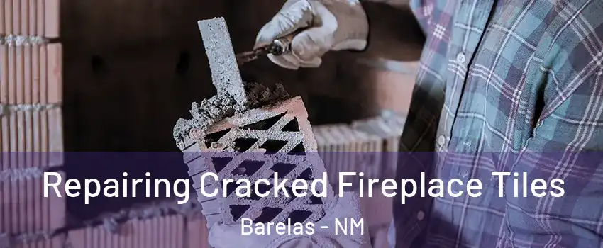 Repairing Cracked Fireplace Tiles Barelas - NM