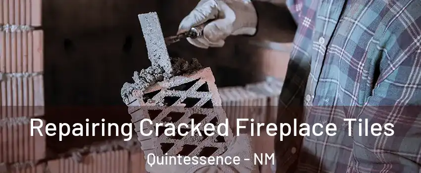 Repairing Cracked Fireplace Tiles Quintessence - NM