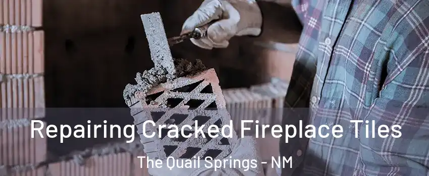 Repairing Cracked Fireplace Tiles The Quail Springs - NM