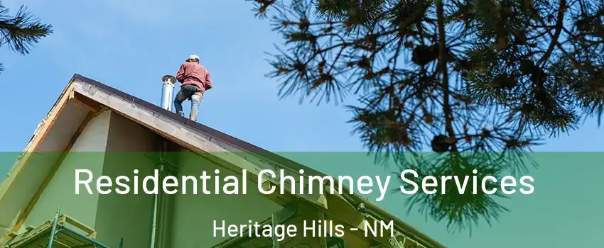 Residential Chimney Services Heritage Hills - NM