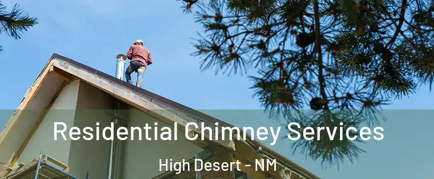 Residential Chimney Services High Desert - NM