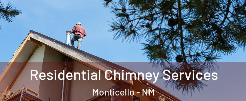 Residential Chimney Services Monticello - NM
