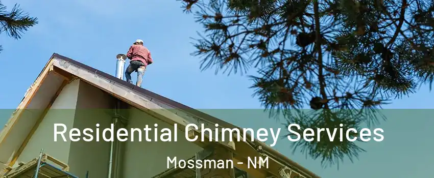 Residential Chimney Services Mossman - NM