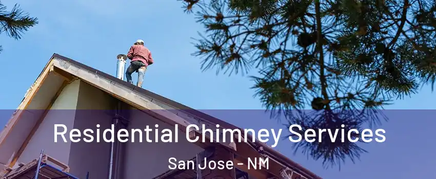 Residential Chimney Services San Jose - NM