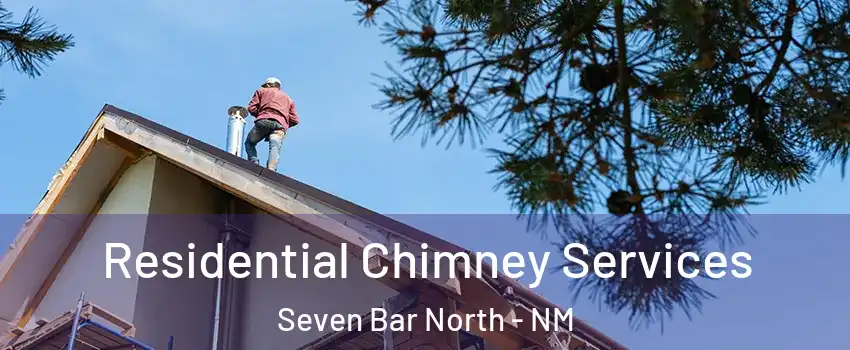 Residential Chimney Services Seven Bar North - NM