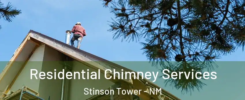 Residential Chimney Services Stinson Tower - NM