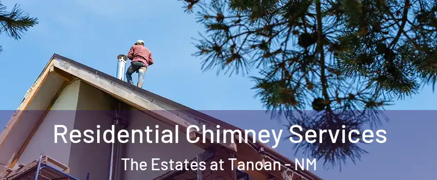 Residential Chimney Services The Estates at Tanoan - NM
