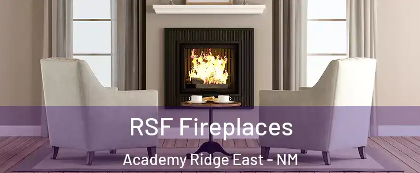 RSF Fireplaces Academy Ridge East - NM
