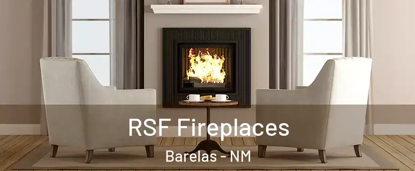 RSF Fireplaces Barelas - NM