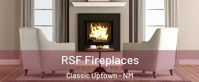 RSF Fireplaces Classic Uptown - NM
