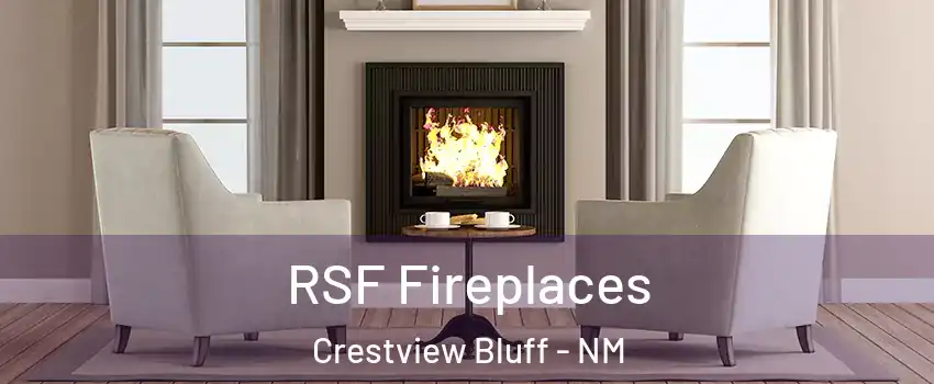 RSF Fireplaces Crestview Bluff - NM