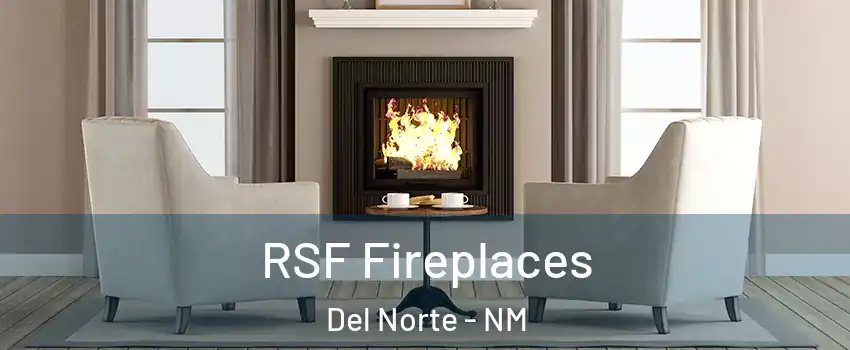 RSF Fireplaces Del Norte - NM