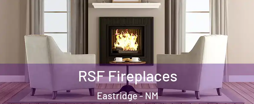 RSF Fireplaces Eastridge - NM