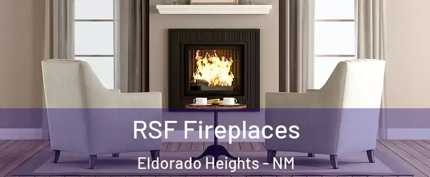 RSF Fireplaces Eldorado Heights - NM