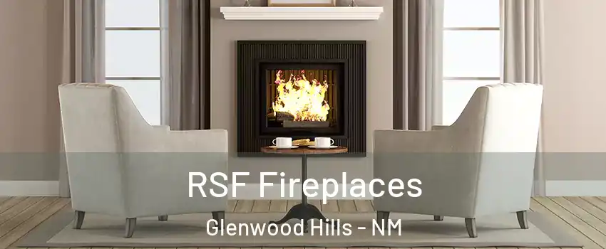 RSF Fireplaces Glenwood Hills - NM