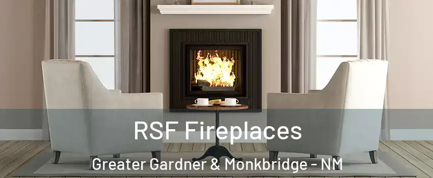 RSF Fireplaces Greater Gardner & Monkbridge - NM