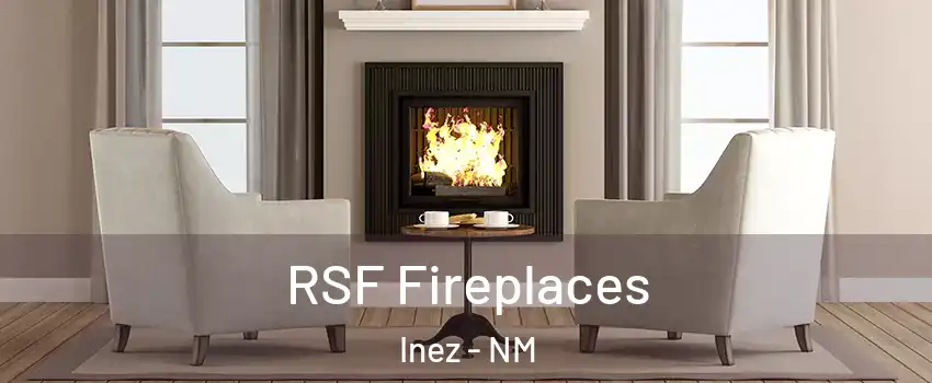 RSF Fireplaces Inez - NM