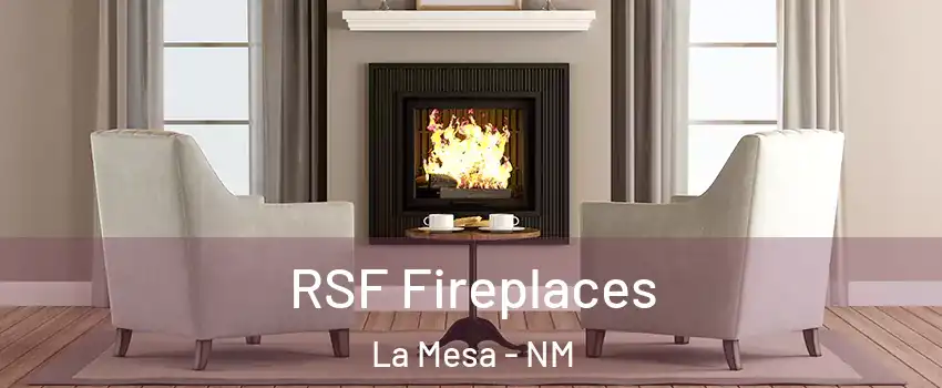 RSF Fireplaces La Mesa - NM
