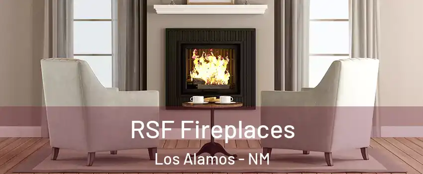 RSF Fireplaces Los Alamos - NM