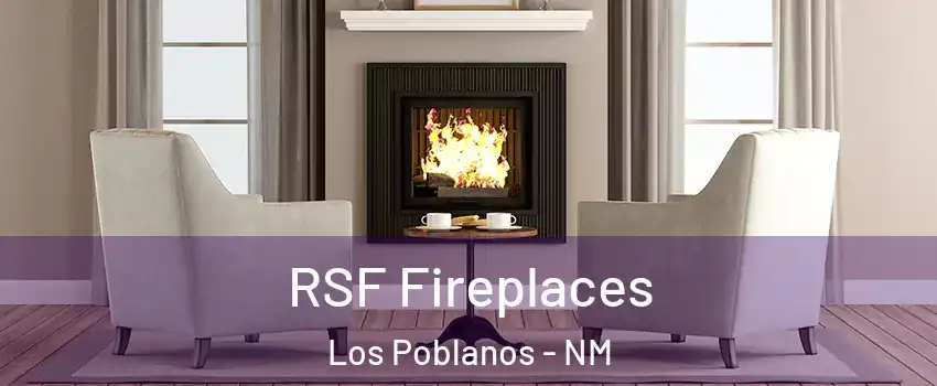 RSF Fireplaces Los Poblanos - NM