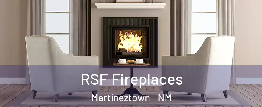RSF Fireplaces Martineztown - NM