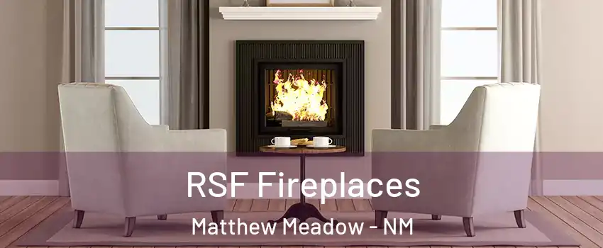 RSF Fireplaces Matthew Meadow - NM