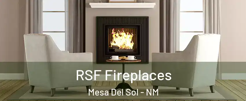 RSF Fireplaces Mesa Del Sol - NM