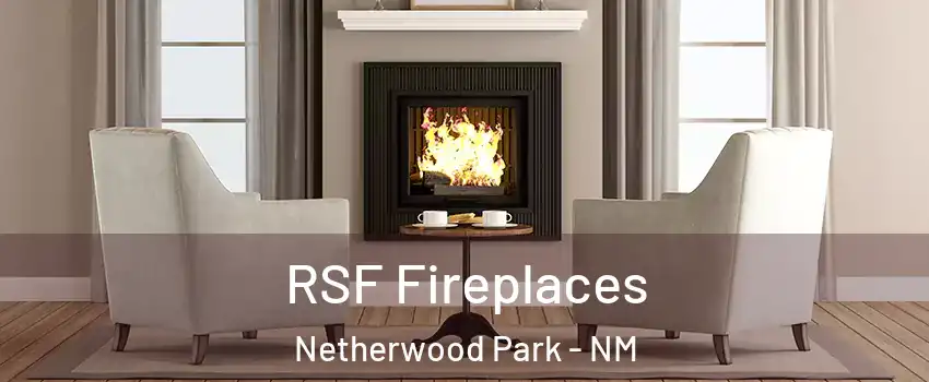 RSF Fireplaces Netherwood Park - NM