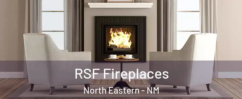 RSF Fireplaces North Eastern - NM