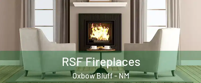 RSF Fireplaces Oxbow Bluff - NM