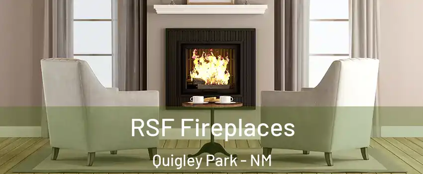 RSF Fireplaces Quigley Park - NM