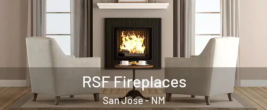 RSF Fireplaces San Jose - NM