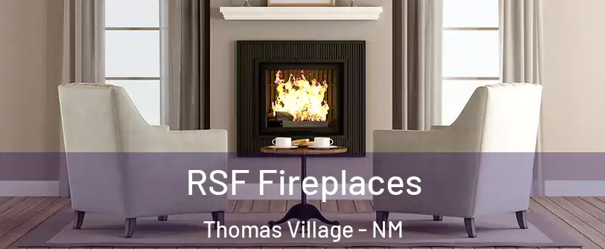 RSF Fireplaces Thomas Village - NM