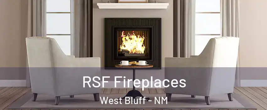 RSF Fireplaces West Bluff - NM