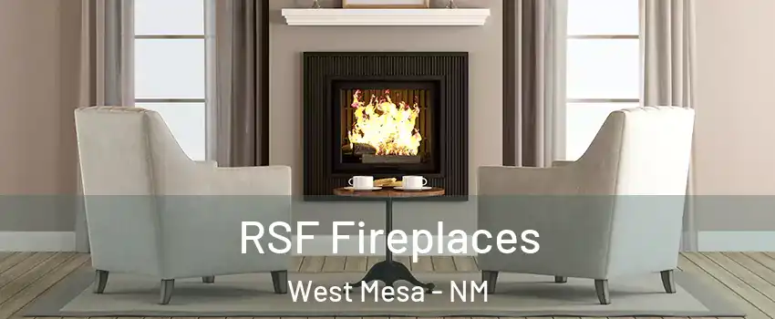 RSF Fireplaces West Mesa - NM