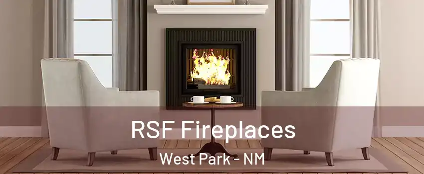 RSF Fireplaces West Park - NM