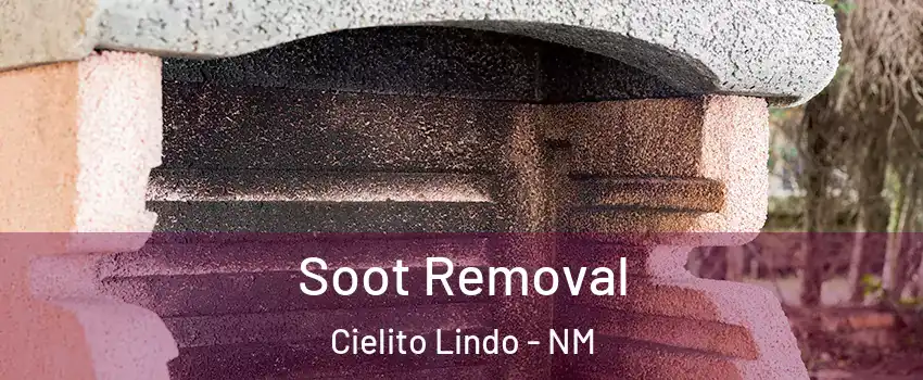 Soot Removal Cielito Lindo - NM