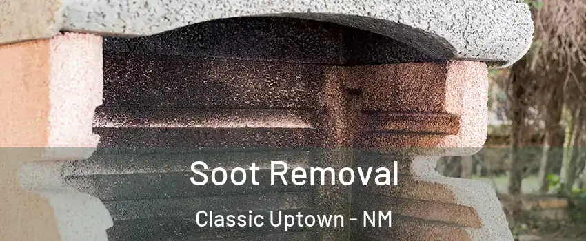 Soot Removal Classic Uptown - NM
